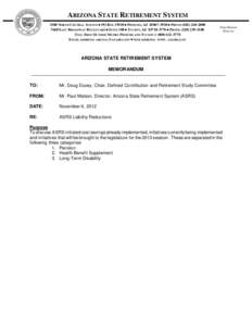 ARIZONA STATE RETIREMENT SYSTEM 3300 NORTH CENTRAL AVENUE  PO BOX 33910  PHOENIX, AZ[removed]  PHONE[removed]7660 EAST BROADWAY BOULEVARD  SUITE 108  TUCSON, AZ[removed]  PHONE[removed]