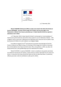 Le 17 Novembre[removed]Marisol TOURAINE, Ministre des Affaires sociales, de la Santé et des Droits des femmes et Laurence ROSSIGNOL, Secrétaire d’Etat chargée de la Famille, des Personnes âgées et de l’Autonomie s