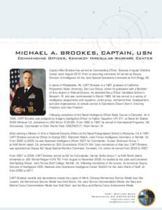 ffice of Naval Intelligence Office of Naval Intelligence Office of Naval Intellig Naval Intelligence Office of Naval Intelligence Office of Naval Intelligence O MICHAEL A. BROOKES, CAPTAIN, USN  Commanding Officer, Kenne