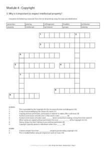 Module 4 - Copyright 3. Why is it important to respect intellectual property? Complete the following crossword from this list of words by using the clues provided below: protection  pirating