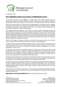 26 SeptemberNew legislation strips away checks on Ministerial powers The Federal Government’s new legislation to change asylum and maritime powers laws is a comprehensive assault on Australia’s obligations to 