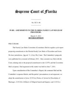 Supreme Court of Florida ____________ No. SC11-40 ____________  IN RE: AMENDMENTS TO THE FLORIDA FAMILY LAW RULES OF