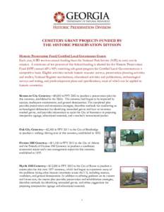 CEMETERY GRANT PROJECTS FUNDED BY THE HISTORIC PRESERVATION DIVISION Historic Preservation Fund/Certified Local Government Grants Each year, HPD receives annual funding from the National Park Service (NPS) to carry out i