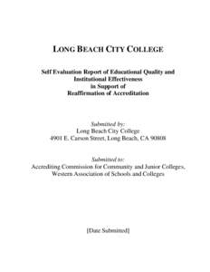 LONG BEACH CITY COLLEGE Self Evaluation Report of Educational Quality and Institutional Effectiveness in Support of Reaffirmation of Accreditation