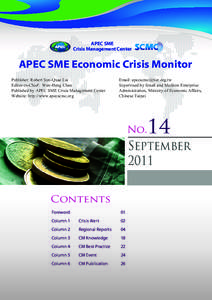 APEC SME Crisis Management Center APEC SME Economic Crisis Monitor Publisher: Robert Sun-Quae Lai Editor-in-Chief: Wen-Heng Chao