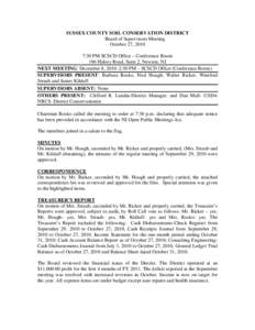 SUSSEX COUNTY SOIL CONSERVATION DISTRICT Board of Supervisors Meeting October 27, 2010 7:30 PM SCSCD Office – Conference Room 186 Halsey Road, Suite 2, Newton, NJ NEXT MEETING: December 8, 2010–2:30 PM – SCSCD Offi