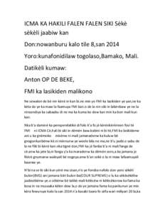 ICMA KA HAKILI FALEN FALEN SIKI Sèkè sèkèli jaabiw kan Don:nowanburu kalo tile 8,san 2014 Yoro:kunafonidilaw togolaso,Bamako, Mali. Datikèli kumaw: Anton OP DE BEKE,