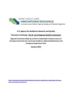 U.S. Agency for Healthcare Research and Quality Innovators Exchange: The St. Louis Regional Health Commission Regional Commission Made Up of Diverse Stakeholders Enhances Access to Coverage and Services for Low-Income Re
