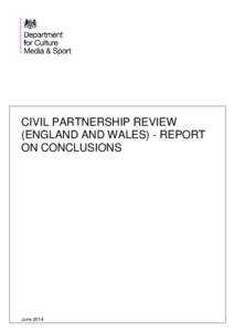 CIVIL PARTNERSHIP REVIEW (ENGLAND AND WALES) - REPORT ON CONCLUSIONS June 2014