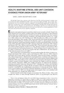 HEALTH, WARTIME STRESS, AND UNIT COHESION: EVIDENCE FROM UNION ARMY VETERANS* DORA L. COSTA AND MATTHEW E. KAHN We find that Union Army veterans of the American Civil War who faced greater wartime stress (as measured by 