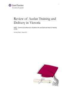 1  Review of Auslan Training and Delivery in Victoria NMIT - Centre of Excellence for Students who are Deaf and Hard of Hearing (COE)