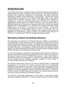 INFRASTRUCTURE The Infrastructure function of state government includes those agencies responsible for capital assets of the state, as well as its natural resources. The function includes the Colorado River Commission, D