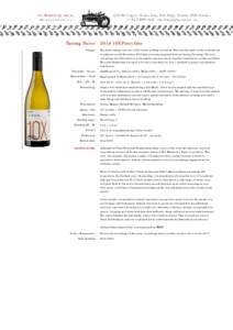 Tasting Notes 2014 10X Pinot Gris Vintage Vineyards :: Clones Harvest date :: Yield Brix :: pH :: TA