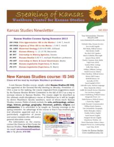 Kansas Studies Newsletter  Fall 2014 Kansas Studies Courses Spring Semester 2013 EN 190A Film Appreciation: KS in the Movies 1-3:40 T, Averill