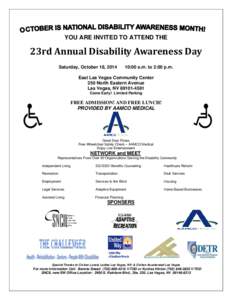 YOU ARE INVITED TO ATTEND THE  23rd Annual Disability Awareness Day Saturday, October 18, [removed]:00 a.m. to 2:00 p.m.