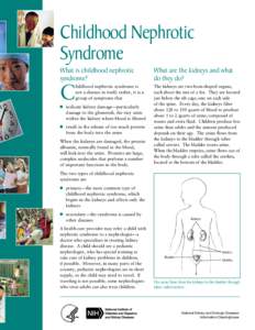 Childhood Nephrotic Syndrome What is childhood nephrotic syndrome?  C