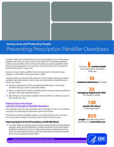 Saving Lives and Protecting People:  Preventing Prescription Painkiller Overdoses Overdose deaths have skyrocketed in the past decade, largely because of prescription painkillers. The stories are tragic: A father whose a