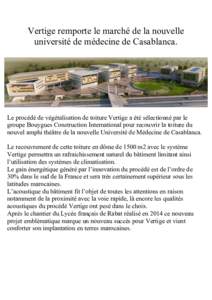 Vertige remporte le marché de la nouvelle université de médecine de Casablanca. Le procédé de végétalisation de toiture Vertige a été sélectionné par le groupe Bouygues Construction International pour recouvri