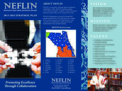 VI S I O N  ABOUT NEFLIN NEFLIN is a non-profit, multitype library cooperative. Established in 1992, NEFLIN’s members employ 2,752 staff at 570 public, academic, school and special