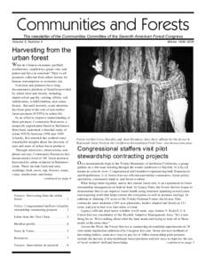 Communities and Forests The newsletter of the Communities Committee of the Seventh American Forest Congress Volume 3, Num ber 4 Winter