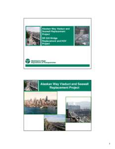 Alaskan Way Viaduct and Seawall Replacement Project SR 520 Bridge Replacement and HOV Project