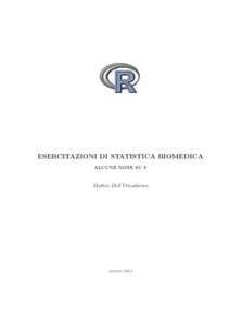 ESERCITAZIONI DI STATISTICA BIOMEDICA ALCUNE NOTE SU R Matteo Dell’Omodarme  agosto 2012