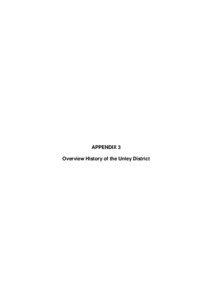 APPENDIX 3 Overview History of the Unley District