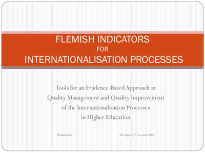 FLEMISH INDICATORS FOR INTERNATIONALISATION PROCESSES Tools for an Evidence-Based Approach in Quality Management and Quality Improvement