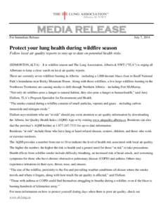 MEDIA RELEASE For Immediate Release July 7, 2014  Protect your lung health during wildfire season