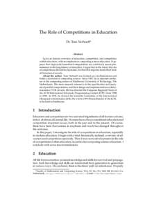 The Role of Competitions in Education Dr. Tom Verhoeff Abstract I give an historic overview of education, competition, and competition within education, with an emphasis on computing science education. It appears that l