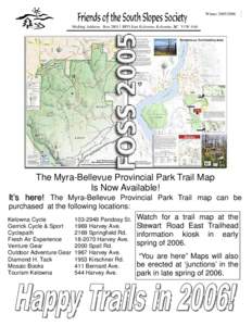 WinterMailing Address: BoxRPO East Kelowna, Kelowna, BC V1W 4A6 The Myra-Bellevue Provincial Park Trail Map Is Now Available! It’s here! The Myra-Bellevue Provincial Park Trail map can be