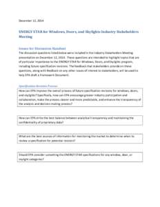 December 12, 2014  ENERGY STAR for Windows, Doors, and Skylights Industry Stakeholders Meeting Issues for Discussion Handout The discussion questions listed below were included in the Industry Stakeholders Meeting