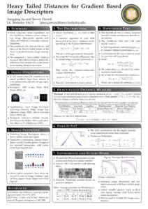 Heavy Tailed Distances for Gradient Based Image Descriptors Yangqing Jia and Trevor Darrell UC Berkeley EECS {jiayq,trevor}@eecs.berkeley.edu 0. S UMMARY