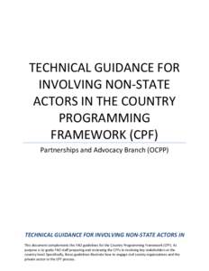TECHNICAL GUIDANCE FOR INVOLVING NON-STATE ACTORS IN THE COUNTRY PROGRAMMING FRAMEWORK (CPF) Partnerships and Advocacy Branch (OCPP)