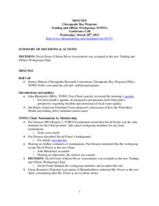 MINUTES Chesapeake Bay Program Trading and Offsets Workgroup (TOWG) Conference Call Wednesday, March 20th, 2013 http://www.chesapeakebay.net/calendar/event/19157/