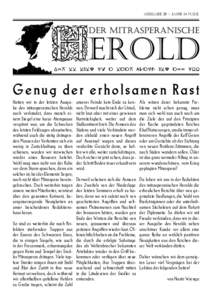 AUSGABE 29 - Jahr 14 n.d.E.  H G e nu g d e r e r h o l s a m e n R a s t Hatten wir in der letzten Ausgabe des mitrasperanischen Herolds noch verkündet, dass manch einem Siegel eine kurze Atempause