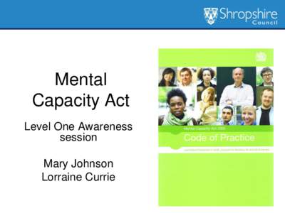 Mental Capacity Act Level One Awareness session Mary Johnson Lorraine Currie