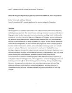 DRAFT - please do not cite without permission of the authors.  Where do bloggers blog? Studying platform transitions within the Dutch blogosphere Esther Weltevrede and Anne Helmond Paper Presentation. MiT7 unstable platf