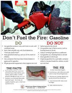 photo retrieved from http://www flickr com/photos/meddygarnet[removed]Don’t Fuel the Fire: Gasoline DO   Use gasoline outdoors only, and store in cool, wellventilated areas