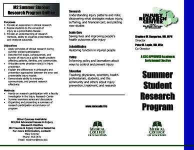 M2 Summer Student Research Program Outline Purposes 1. Provide an experience in clinical research. 2. Expose students to the concept of injury as a preventable disease.