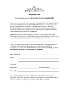 2014 Hardin County Schools Distinguished Alumni Award Nomination Form Nominations must be submitted by Monday, July 11, 2014 To honor the achievements of past graduates of the Hardin County Schools, the Hardin