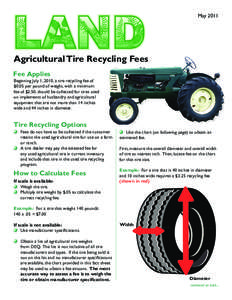 May[removed]Agricultural Tire Recycling Fees Fee Applies Beginning July 1, 2010, a tire recycling fee of $0.05 per pound of weight, with a minimum