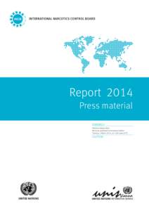 INTERNATIONAL NARCOTICS CONTROL BOARD  Report 2014 Press material EMBARGO Observe release date: