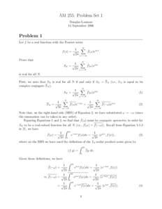 AM 255: Problem Set 1 Douglas Lanman 14 September 2006 Problem 1 Let f be a real function with the Fourier series