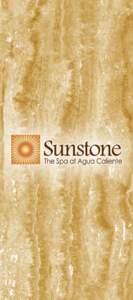 In Greek mythology, the Sunstone was dedicated to the sun-god Helios and was believed to bring life, positive energy, and abundance to those fortunate enough to carry it. At Sunstone, the Spa at Agua Caliente, we gain 