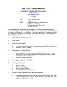 REAL ESTATE COMMISSION MEETING Professional and Vocational Licensing Division Department of Commerce and Consumer Affairs State of Hawaii www.hawaii.gov/hirec AGENDA