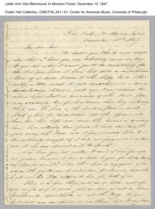Letter from Dan Betzhoover to Morrison Foster, December 15, 1847 Foster Hall Collection, CAM.FHC[removed], Center for American Music, University of Pittsburgh. Letter from Dan Betzhoover to Morrison Foster, December 15, 