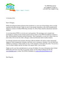 14 October 2014 Dear Colleague, FPIES (Food Protein-Induced Enterocolitis Syndrome) is a rare type of food allergy that is not IgE mediated and affects the gut. Today we aim to raise greater awareness to this often misun