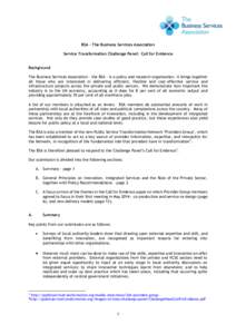 BSA – The Business Services Association Service Transformation Challenge Panel: Call for Evidence Background The Business Services Association – the BSA - is a policy and research organisation. It brings together all