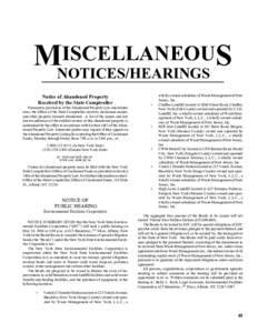 ISCELLANEOUS MNOTICES/HEARINGS Notice of Abandoned Property Received by the State Comptroller Pursuant to provisions of the Abandoned Property Law and related laws, the Office of the State Comptroller receives unclaimed 